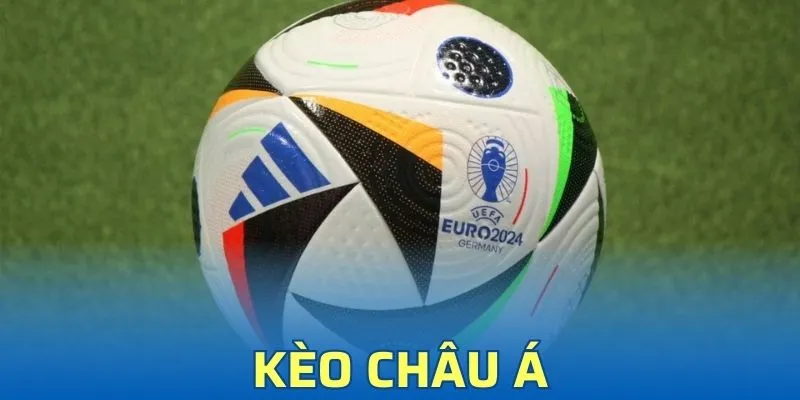 Kèo Châu Á - Bí Quyết Chơi Thắng Nhanh Cùng Kubet77