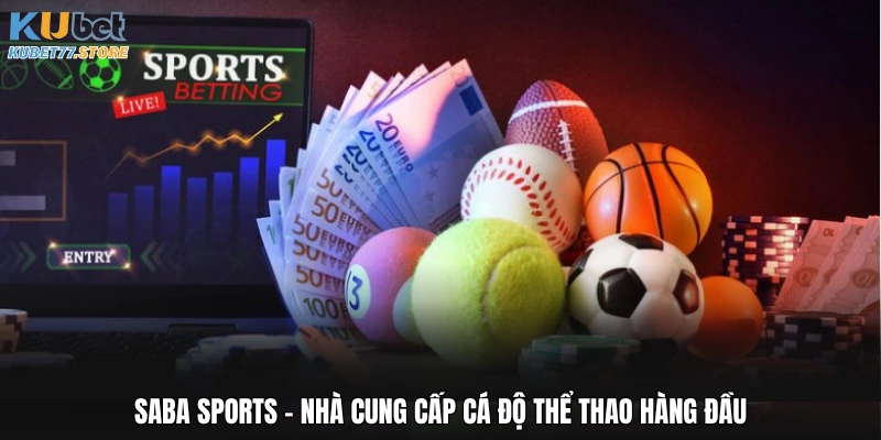 Saba Sports - Nhà cung cấp cá độ thể thao hàng đầu